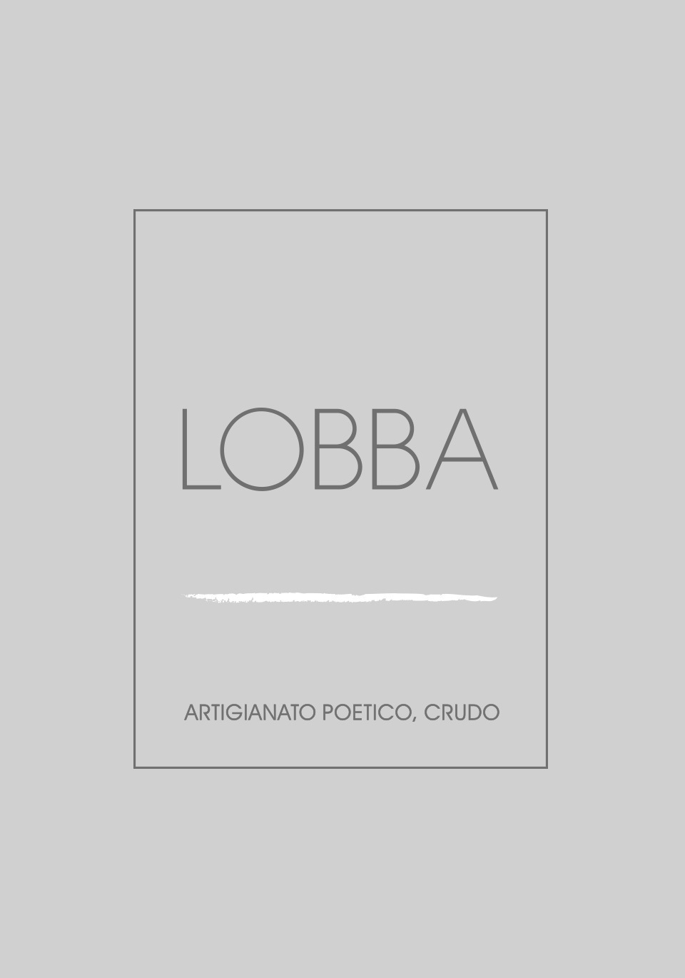 lobba artigianato poetico crudo